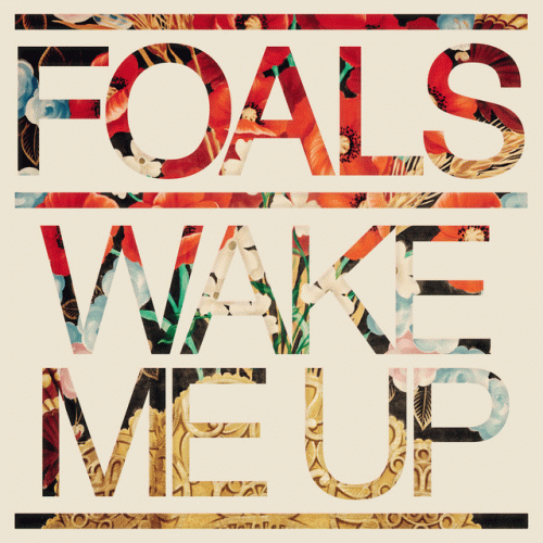 Foals : Wake Me Up